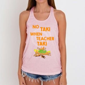 No Taki When Teacher Taki Gift Women's Knotted Racerback Tank