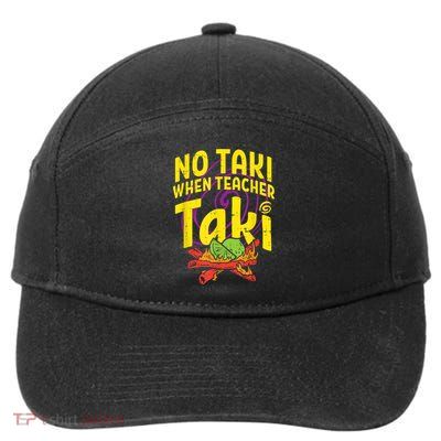 No Taki When Teacher Taki Cute Education Classroom 7-Panel Snapback Hat