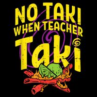 No Taki When Teacher Taki Cute Education Classroom Baby Bodysuit