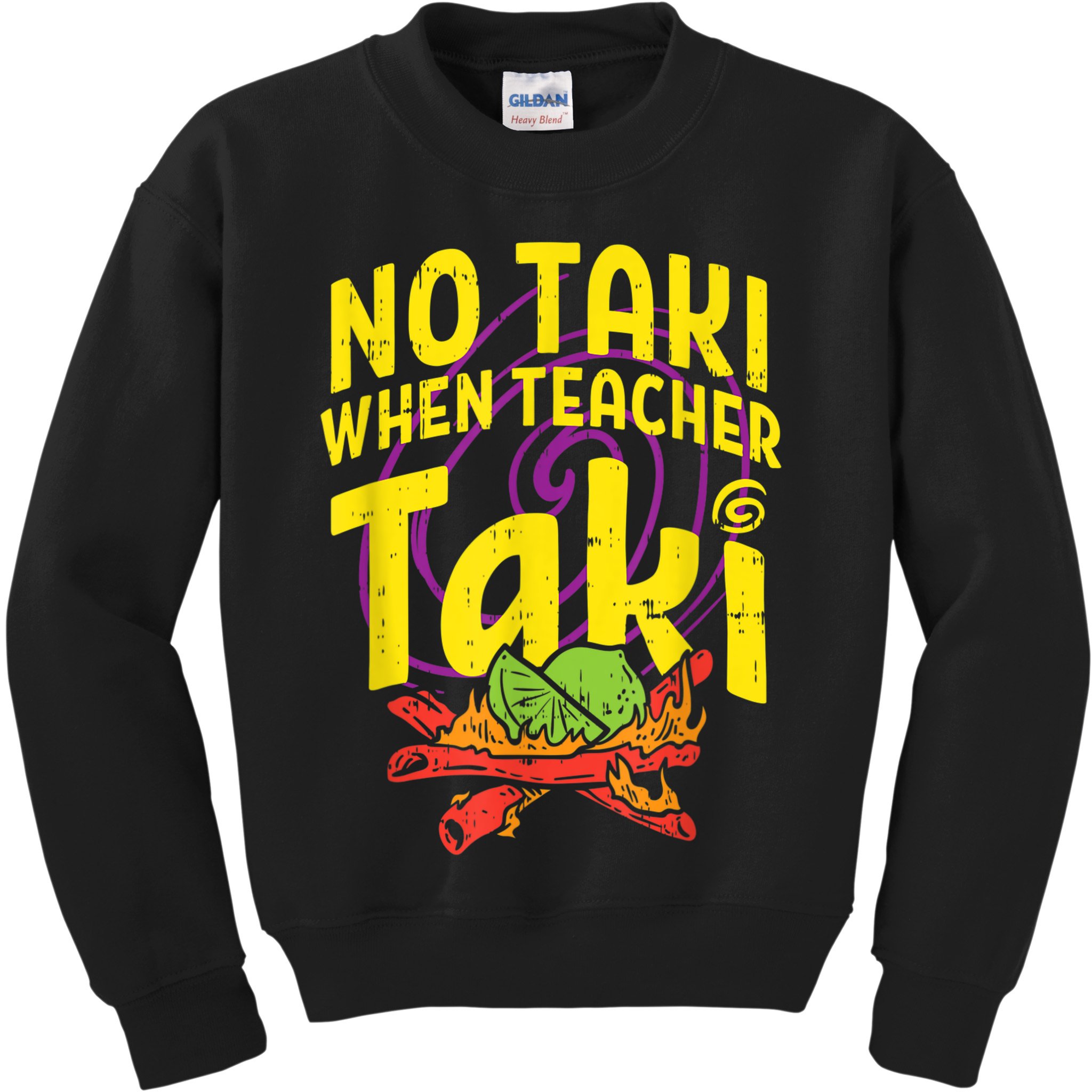 No Taki When Teacher Taki Cute Education Classroom Kids Sweatshirt