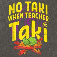 No Taki When Teacher Taki Cute Education Classroom Cotton Canvas Backpack
