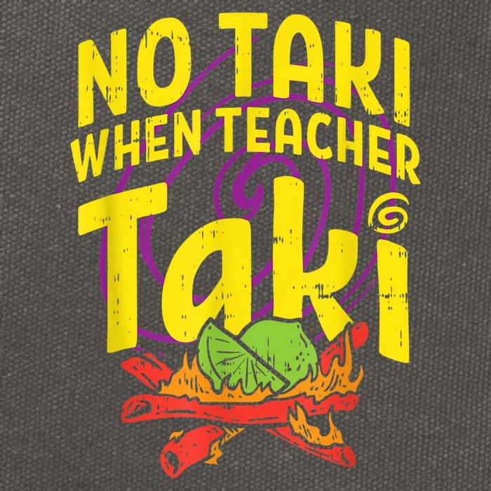 No Taki When Teacher Taki Cute Education Classroom Cotton Canvas Backpack