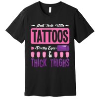 Nail Tech With Tattoos Pretty Nail Technician Nail Polish Premium T-Shirt