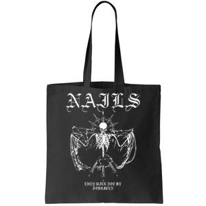 Nails They WonT Be Forgiven Tote Bag