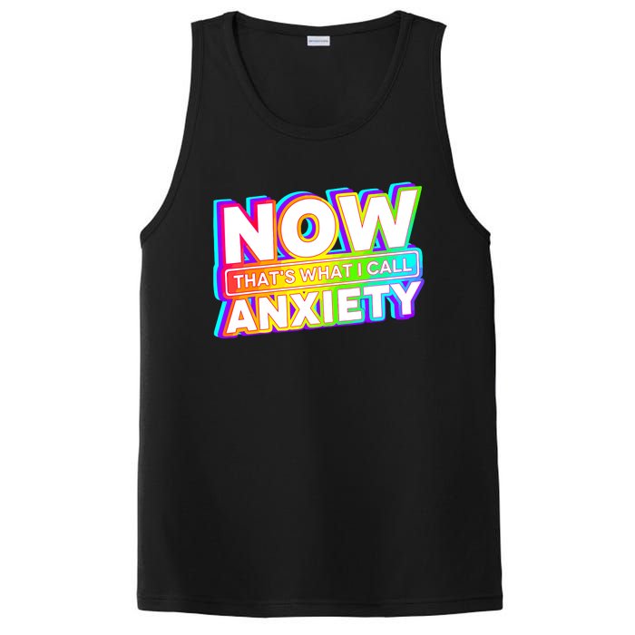 Now Thats What I Call Anxiety Funny PosiCharge Competitor Tank