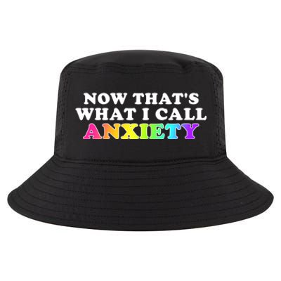 Now Thats What I Call Anxiety Funny Cool Comfort Performance Bucket Hat