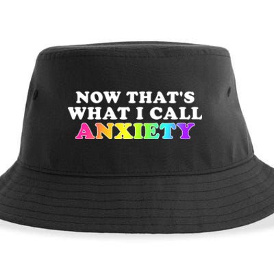 Now Thats What I Call Anxiety Funny Sustainable Bucket Hat