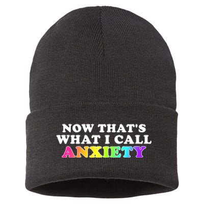 Now Thats What I Call Anxiety Funny Sustainable Knit Beanie