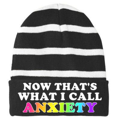 Now Thats What I Call Anxiety Funny Striped Beanie with Solid Band