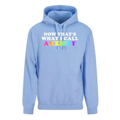 Now Thats What I Call Anxiety Funny Unisex Surf Hoodie