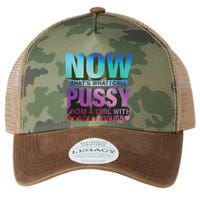 Now That’S What I Call Pussy From A Girl With Daddy Issues Legacy Tie Dye Trucker Hat