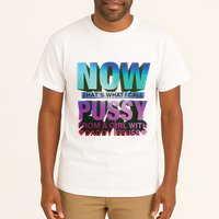 Now That’S What I Call Pussy From A Girl With Daddy Issues Tall T-Shirt