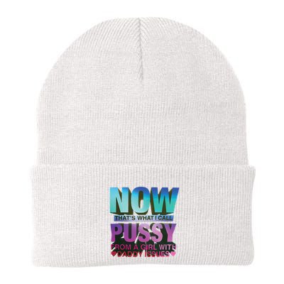 Now That’S What I Call Pussy From A Girl With Daddy Issues Beanie