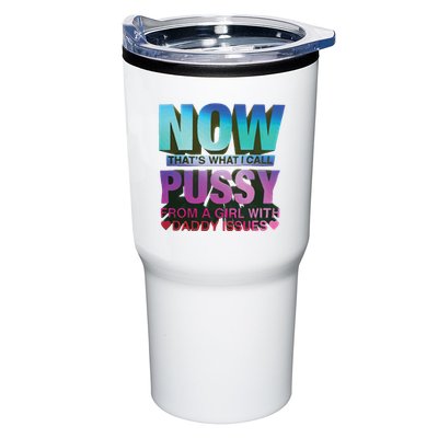 Now That’S What I Call Pussy From A Girl With Daddy Issues Tumbler