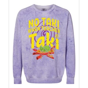 No Taki When Teacher Taki Funny Teacher Colorblast Crewneck Sweatshirt