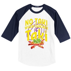 No Taki When Teacher Taki Funny Teacher Baseball Sleeve Shirt