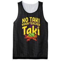 No Taki When Teacher Taki Funny Cute Education Mesh Reversible Basketball Jersey Tank