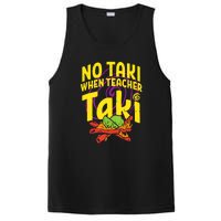 No Taki When Teacher Taki Funny Cute Education PosiCharge Competitor Tank