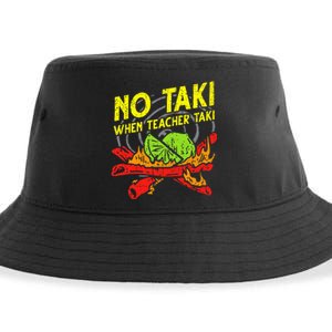 No Taki When Teacher Taki Funny Education Classroom Teacher Sustainable Bucket Hat