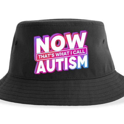 Now ThatS What I Call Autism Sustainable Bucket Hat