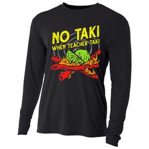 No Taki When Teacher Taki Funny Education Classroom Teacher Cooling Performance Long Sleeve Crew