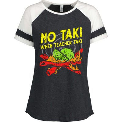 No Taki When Teacher Taki Funny Education Classroom Teacher Enza Ladies Jersey Colorblock Tee