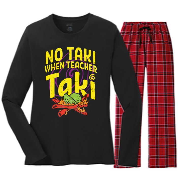 No Taki When Teacher Taki Funny Teacher Women's Long Sleeve Flannel Pajama Set 