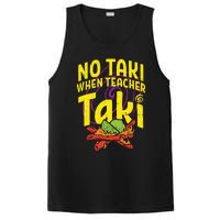 No Taki When Teacher Taki Funny Teacher PosiCharge Competitor Tank