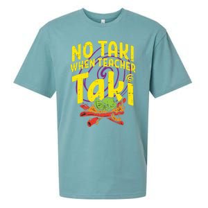 No Taki When Teacher Taki Funny Teacher Sueded Cloud Jersey T-Shirt