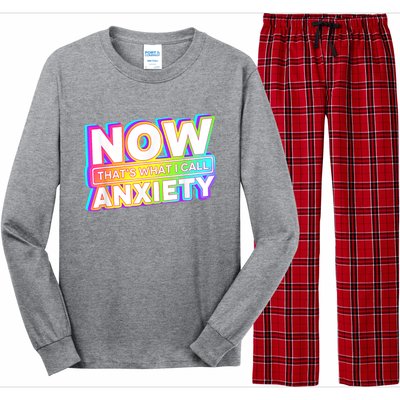 Now Thats What I Call Anxiety Long Sleeve Pajama Set