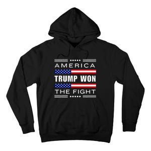 New! Trump Won! Wins! America Trump Won The Fight Trump Won Tall Hoodie