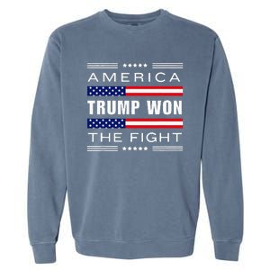 New! Trump Won! Wins! America Trump Won The Fight Trump Won Garment-Dyed Sweatshirt