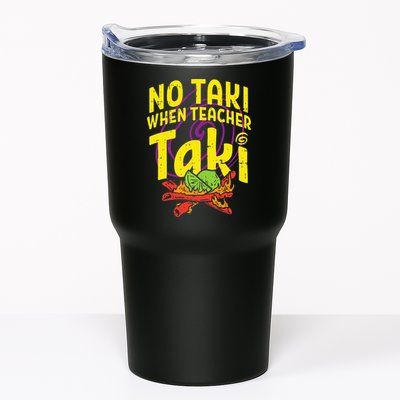 No Taki When Teacher Taki Education classroom Tumbler