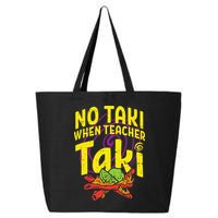 No Taki When Teacher Taki Education classroom 25L Jumbo Tote