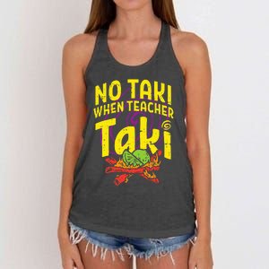 No Taki When Teacher Taki Education classroom Women's Knotted Racerback Tank