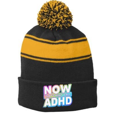 Now That’s What I Call ADHD Funny Mental Health Awareness Stripe Pom Pom Beanie