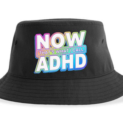 Now That’s What I Call ADHD Funny Mental Health Awareness Sustainable Bucket Hat