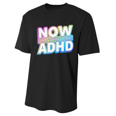 Now That’s What I Call ADHD Funny Mental Health Awareness Performance Sprint T-Shirt