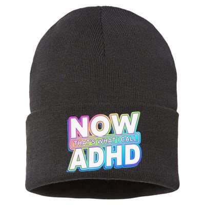 Now That’s What I Call ADHD Funny Mental Health Awareness Sustainable Knit Beanie