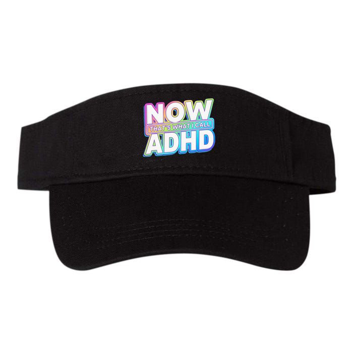 Now That’s What I Call ADHD Funny Mental Health Awareness Valucap Bio-Washed Visor