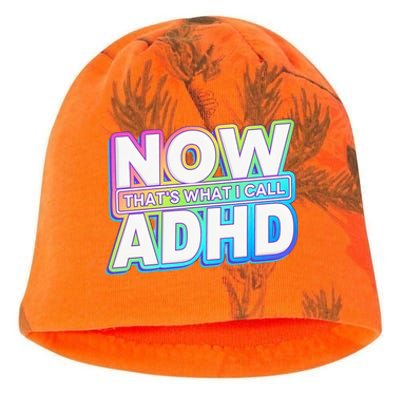 Now That’s What I Call ADHD Funny Mental Health Awareness Kati - Camo Knit Beanie