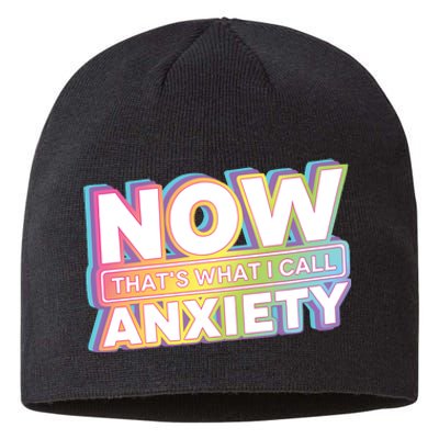 Now That’S What I Call Anxiety Sustainable Beanie