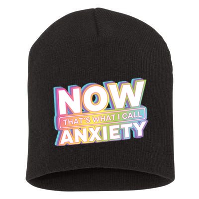 Now That’S What I Call Anxiety Short Acrylic Beanie