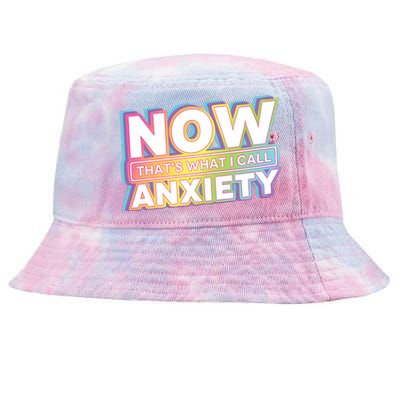 Now That’S What I Call Anxiety Tie-Dyed Bucket Hat