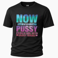 Now That What I Call Pussy From A Girl With Daddy Issues Performance Shirt