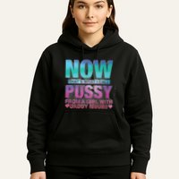 Now That What I Call Pussy From A Girl With Daddy Issues Hoodie