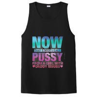 Now That What I Call Pussy From A Girl With Daddy Issues PosiCharge Competitor Tank