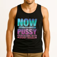 Now That What I Call Pussy From A Girl With Daddy Issues Tank Top