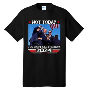 Not Today You CanT Kill Freedom Stronger President Tall T-Shirt