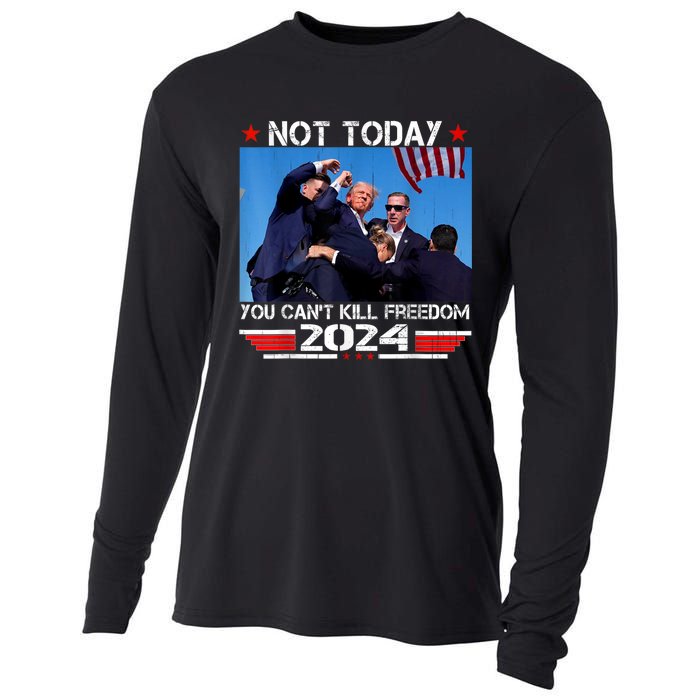 Not Today You CanT Kill Freedom Stronger President Cooling Performance Long Sleeve Crew